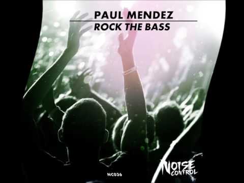 Paul Mendez - Rock the bass (Noise Control) OUT NOW