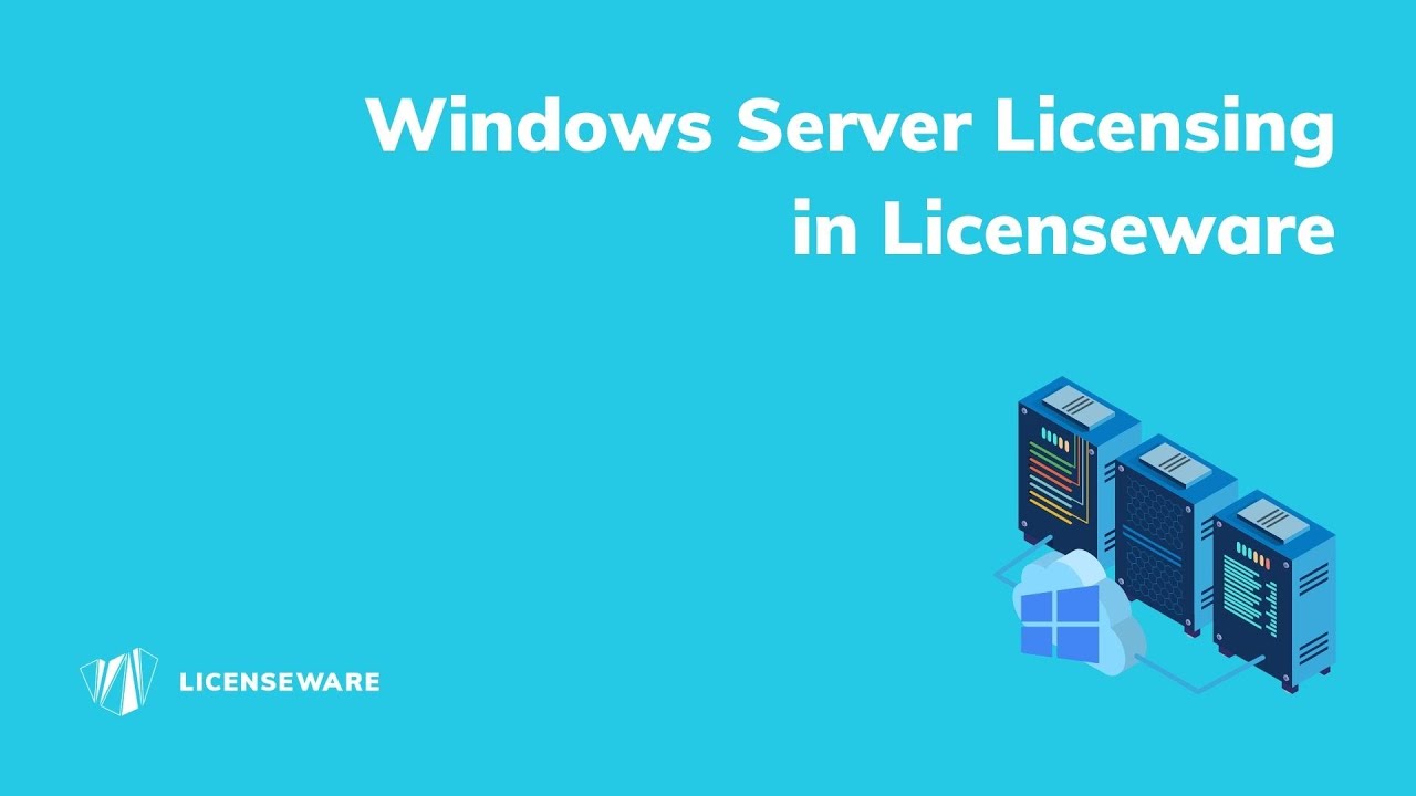 Windows Server Licensing guide - Licenseware