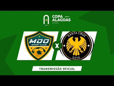 Sport MDO x Santa Cruz - COPA ALAGOAS SUB 17 - 2ª RODADA