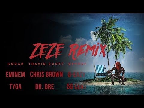 ZEZE Remix - Eminem, Tyga, G-Eazy, Chris Brown, Travis Scott,Dr ...