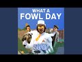 What A Fowl Day A Cappella