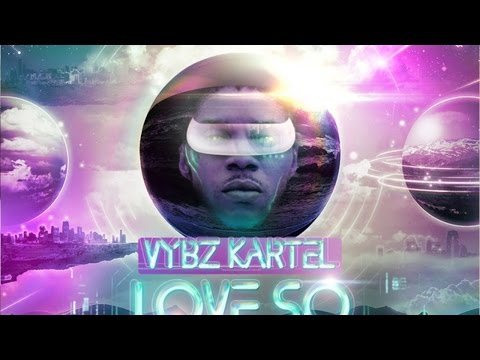 Vybz Kartel - Love So 2015 - September 2014