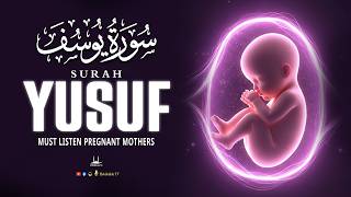 Download lagu Surah Yusuf سورة يوسف | Pregnant Mother Listen to this Surah More and More to Protect Your Child mp3