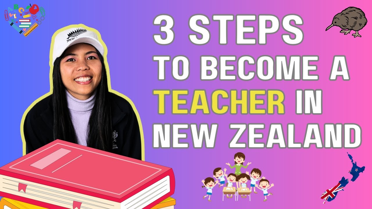 HOW TO BECOME A TEACHER IN NEW ZEALAND | 3 Steps