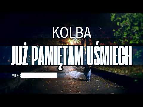 Kolba - Już Pamiętam Uśmiech