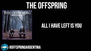 The Offspring - All I Have Left Is You