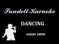 Aaron Smith - Dancin' [Karaoke]