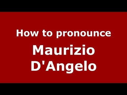 How to pronounce Maurizio D'Angelo (Italian/Italy)  - PronounceNames.com