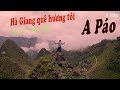 Hà Giang quê hương tôi MV | ngợi ca cảnh đẹp con người Hà Giang A Páo