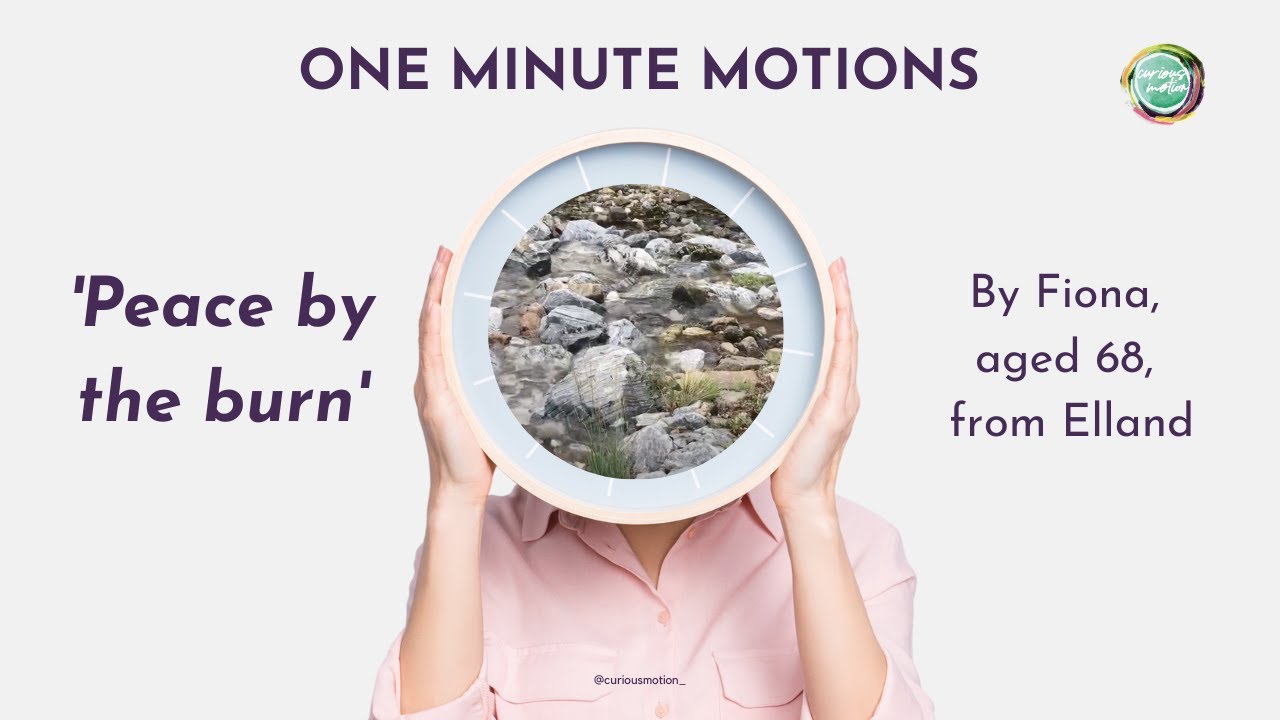 'Peace by the burn' - One Minute Motions
