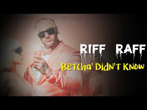 Riff Raff - Betcha' Didn't Know (feat. Lil Durk)