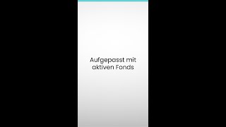 Aufgepasst mit aktiven Fonds #shorts