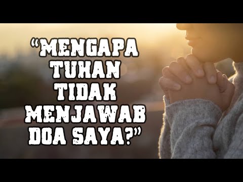 Ini Alasan Mengapa DOA Anda Tidak Dijawab TUHAN