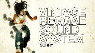 Sorry (Reggae Version) - Justin Bieber x Vintage Reggae Soundsystem