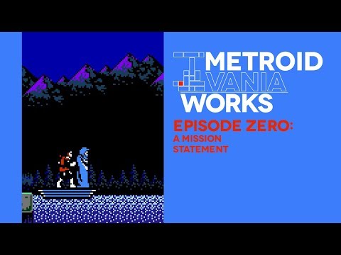 Metroidvania Works #00: A Mission Statement