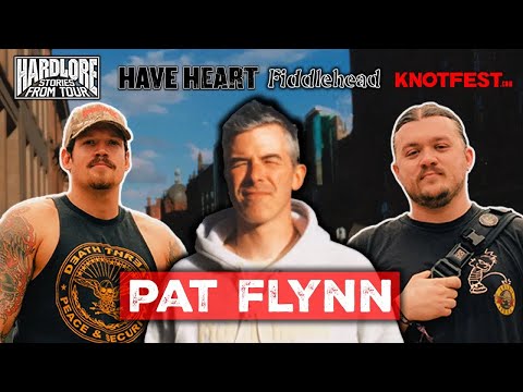 HardLore: Pat Flynn (Have Heart / Fiddlehead)