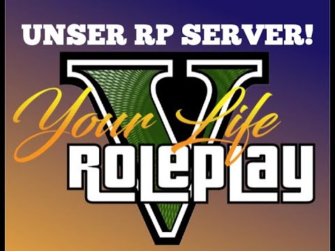 YourLife RP - Unser eigener GTA V Roleplay- Server! | Ankündigung [FiveM]