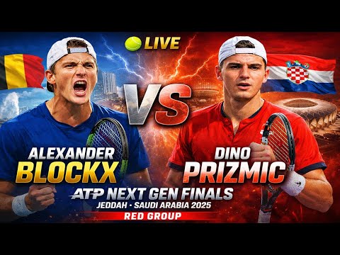Alexander Blockx Vs Dino Prizmic 🎾LIVE ATP Next Gen Finals Jeddah Saudi Arabia 2025 🎾RED GROUP