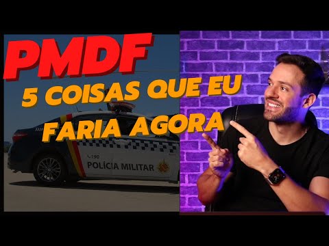 Concurso PMDF: 5 coisas que eu faria se começasse a estudar AGORA