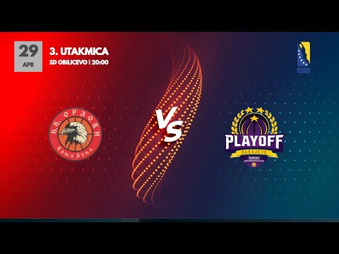KK Orlovi vs ŽKK Play Off - 3.utakmica - KSBIH - 2022/2023