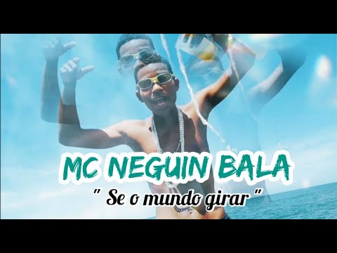 Mc Neguin Bala - Se o mundo girar (Mohamed no beat)