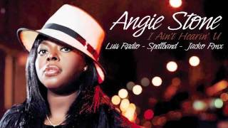 Angie Stone - I Ain&#39;t Hearin&#39; U - Luis Radio - Spellband - Jacko Rmx
