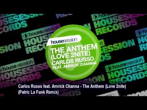 Carlos Russo feat. Amrick Channa - The Anthem (Love 2nite) (Patric La Funk Remix)