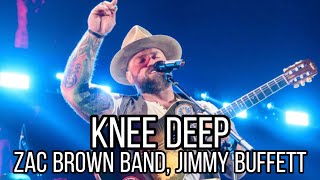 Zac Brown Band - Knee Deep (Music) Feat. Jimmy Buffett