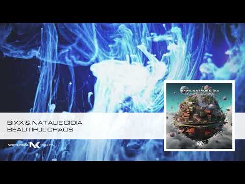 BIXX & Natalie Gioia - Beautiful Chaos | Vocal Trance 2023