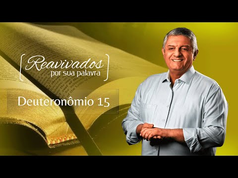 REAVIVADOS DEUTERONÔMIO 15