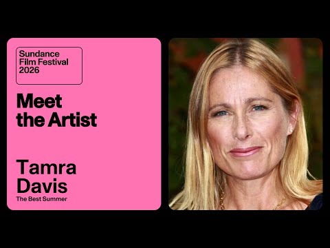 Meet the Artist 2026: Tamra Davis on “The Best Summer”