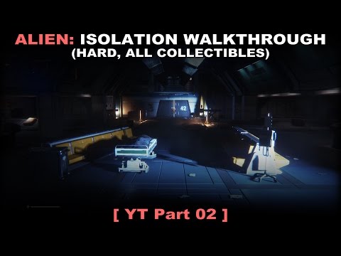 Alien: Isolation walkthrough part 2 (Hard, All collectibles, No commentary ✔) PC