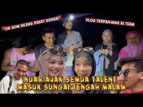 SATU AI TEAM PERGI MERASA CARA KEHIDUPAN NUAR??? ASSLAH HAMPIR LEMAS DALAM SUNGAI!!!
