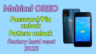 Mobicel OREO password Pin Pattern Solution, Factory reset Mobicel oreo 2023