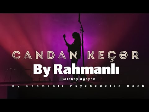 Balabey "Candan Kecer"- By Rahmanlı Psychedelic Rock