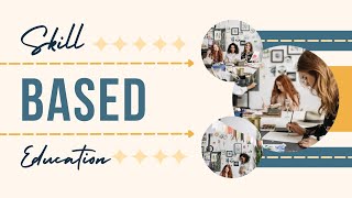 Skill Based Teaching Learning - Facilitating School to Work Transition