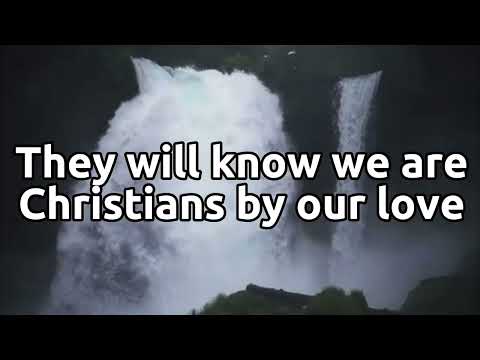 They'll know we are Christians by our love | with lyrics