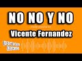 Vicente Fernandez - No No Y No (Versión Karaoke)