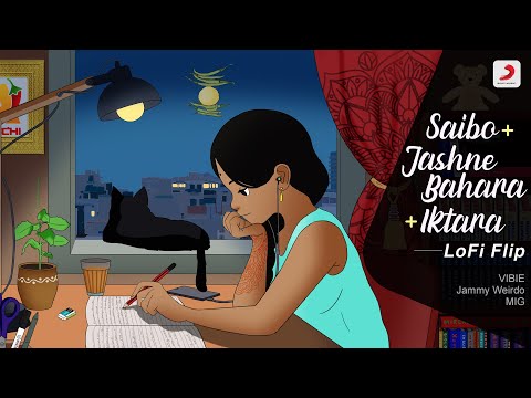 Saibo x Jashne Bahara x Iktara | Lofi Flip | VIBIE | Jammy Weirdo | MIG