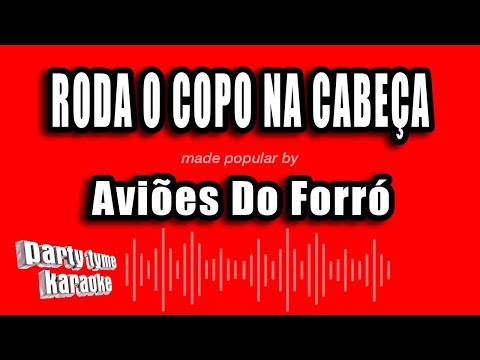 Roda O Copo Na Cabeça - Aviões do Forró