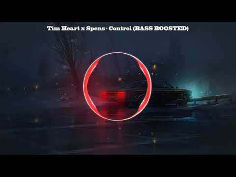 Tim Heart x Spens - Control  ★ BASS BOOSTED ★
