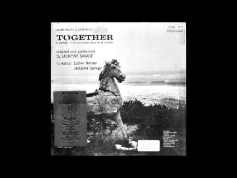 Jackpine Savage (Bruce Haack) - Together (1971) FULL ALBUM