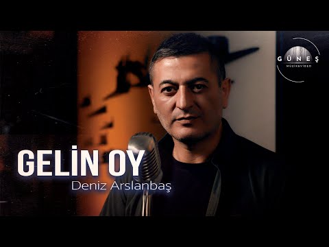 Deniz Arslanbaş - Gelin Oy 2025 © Güneş Müzik & Video