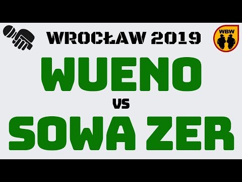 Wueno 🆚 Sowa Zer 🎤 WBW 2019 Wrocław (1/4) Freestyle Battle