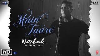 NOTEBOOK: Main Taare Full Video | Salman Khan | Pranutan Bahl | Zaheer Iqbal | Vishal M | Manoj M