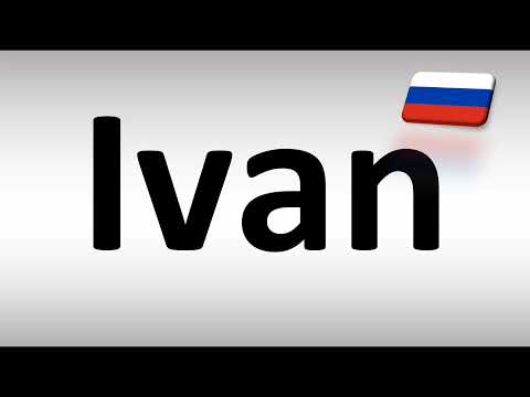 How to Pronounce Ivan in Russian