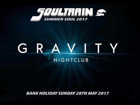 Soultrain Summer Soul @ Gravity Bristol 28th May 2017