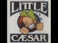 Little Caesar - Down N' Dirty (Released 1990)