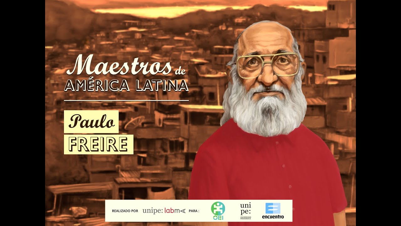 PAULO FREIRE- Serie Maestros de América Latina