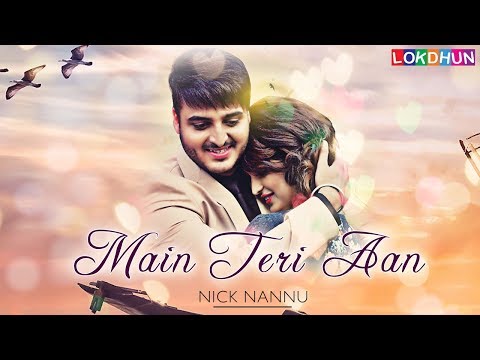 Poster main teri aan lyrics – nick nannu